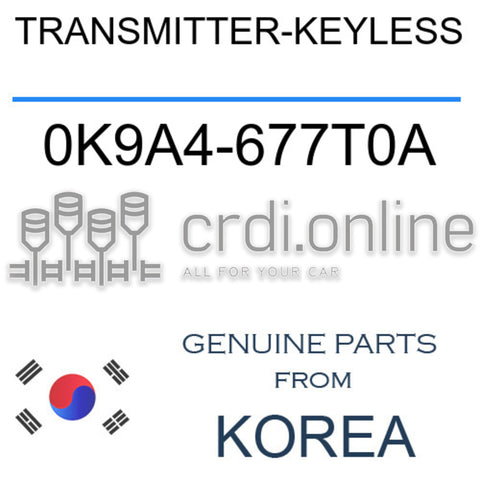 TRANSMITTER-KEYLESS 0K9A4-677T0A 0K9A4677T0A 0K9A4 677T0A