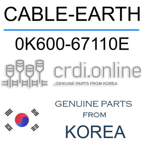 CABLE-EARTH 0K600-67110E 0K60067110E 0K600 67110E