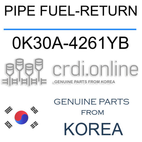 PIPE FUEL-RETURN 0K30A-4261YB 0K30A4261YB 0K30A 4261YB