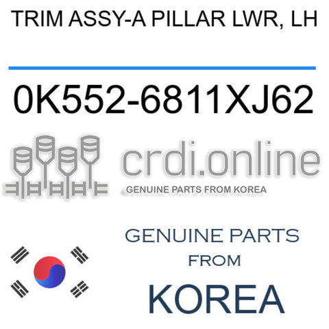 TRIM ASSY-A PILLAR LWR, LH [ORIGINAL] 0K552-6811XJ62 0K5526811XJ62 0K552 6811XJ62