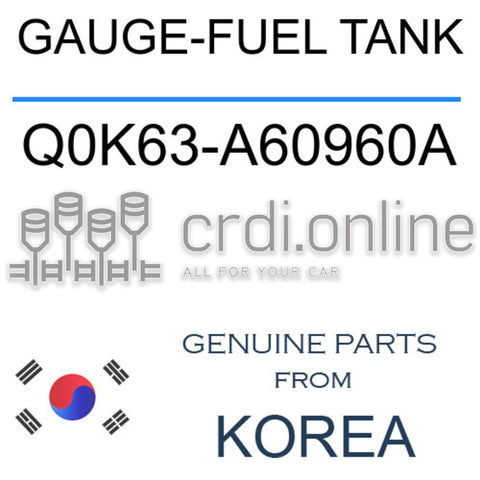 GAUGE-FUEL TANK [ORIGINAL] Q0K63-A60960A Q0K63A60960A Q0K63 A60960A
