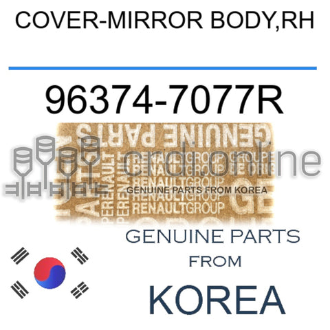COVER-MIRROR BODY,RH [ORIGINAL] 96374-7077R 963747077R 96374 7077R