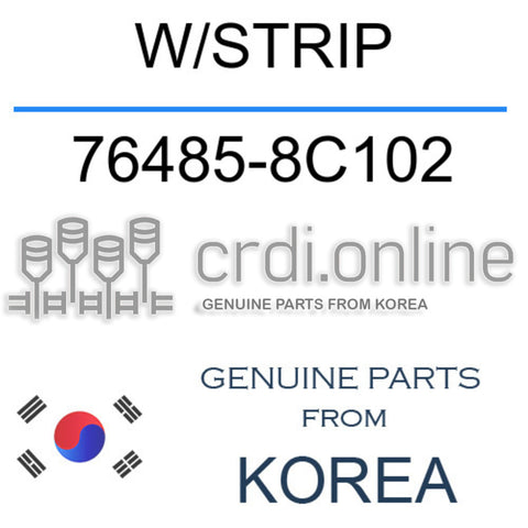 W/STRIP 76485-8C102 764858C102 76485 8C102