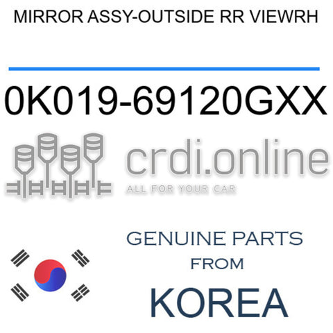 MIRROR ASSY-OUTSIDE RR VIEWRH [ORIGINAL] 0K019-69120GXX 0K01969120GXX 0K019 69120GXX