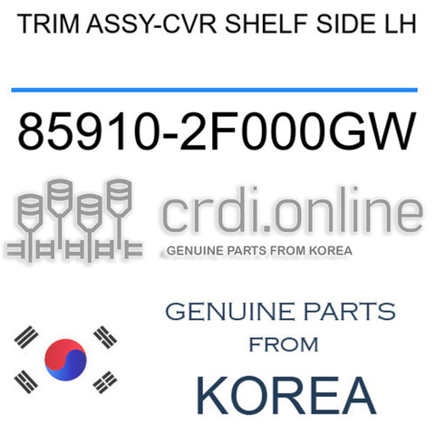 TRIM ASSY-CVR SHELF SIDE LH [ORIGINAL] 85910-2F000GW 859102F000GW 85910 2F000GW