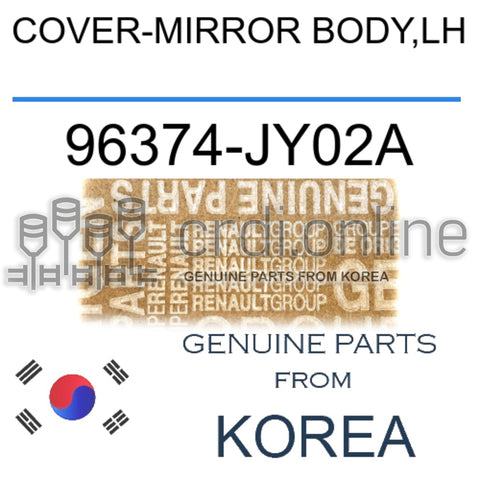 COVER-MIRROR BODY,LH [ORIGINAL] 96374-JY02A 96374JY02A 96374 JY02A