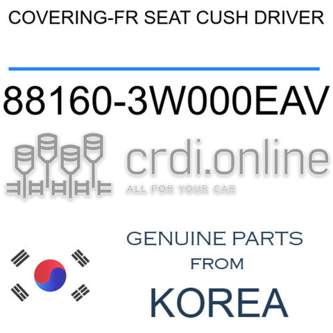 COVERING-FR SEAT CUSH DRIVER [ORIGINAL] 88160-3W000EAV 881603W000EAV 88160 3W000EAV