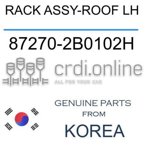 RACK ASSY-ROOF LH [ORIGINAL] 87270-2B0102H 872702B0102H 87270 2B0102H