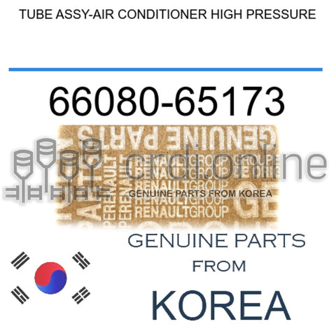 TUBE ASSY-AIR CONDITIONER HIGH PRESSURE [ORIGINAL] 66080-65173 6608065173 66080 65173