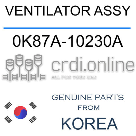 VENTILATOR ASSY [ORIGINAL] 0K87A-10230A 0K87A10230A 0K87A 10230A