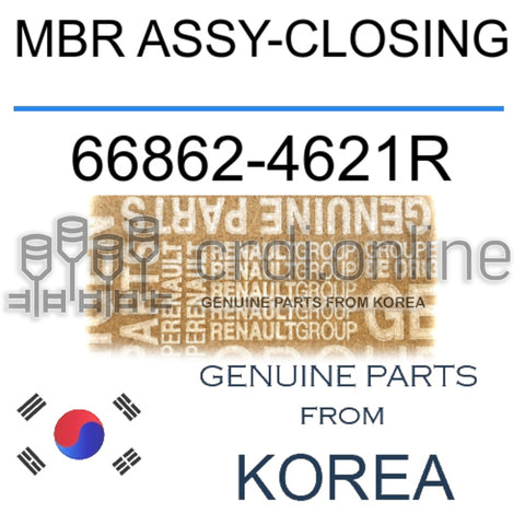 MBR ASSY-CLOSING [ORIGINAL] 66862-4621R 668624621R 66862 4621R