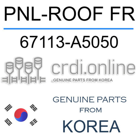 PNL-ROOF FR [ORIGINAL] 67113-A5050 67113A5050 67113 A5050