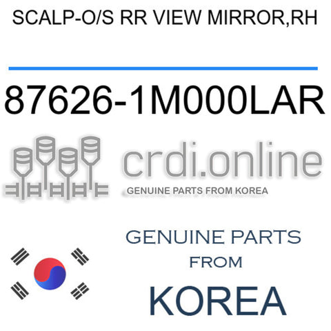 SCALP-O/S RR VIEW MIRROR,RH 87626-1M000LAR 876261M000LAR 87626 1M000LAR
