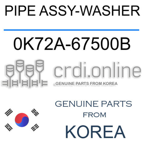 PIPE ASSY-WASHER 0K72A-67500B 0K72A67500B 0K72A 67500B