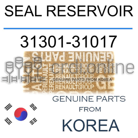 SEAL RESERVOIR [ORIGINAL] 31301-31017 3130131017 31301 31017