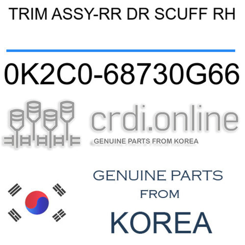 [ORIGINAL] TRIM ASSY-RR DR SCUFF RH 0K2C0-68730G66 0K2C068730G66 0K2C0 68730G66