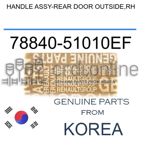 HANDLE ASSY-REAR DOOR OUTSIDE,RH [ORIGINAL] 78840-51010EF 7884051010EF 78840 51010EF