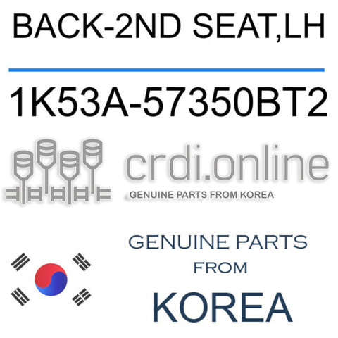 BACK-2ND SEAT,LH [ORIGINAL] 1K53A-57350BT2 1K53A57350BT2 1K53A 57350BT2