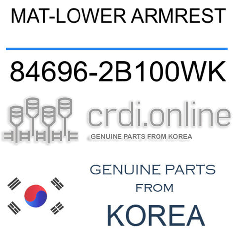 MAT-LOWER ARMREST 84696-2B100WK 846962B100WK 84696 2B100WK