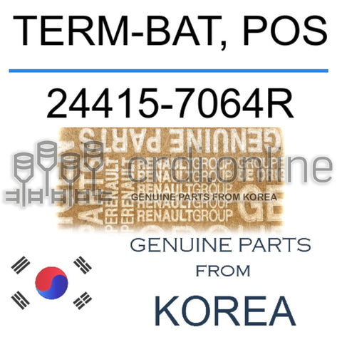 TERM-BAT, POS [ORIGINAL] 24415-7064R 244157064R 24415 7064R