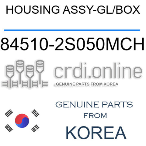 HOUSING ASSY-GL/BOX [ORIGINAL] 84510-2S050MCH 845102S050MCH 84510 2S050MCH