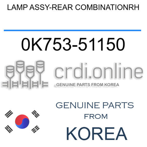 LAMP ASSY-REAR COMBINATIONRH [ORIGINAL] 0K753-51150 0K75351150 0K753 51150