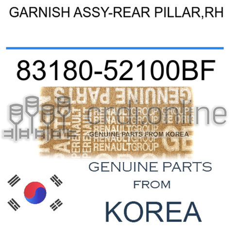 GARNISH ASSY-REAR PILLAR,RH [ORIGINAL] 83180-52100BF 8318052100BF 83180 52100BF