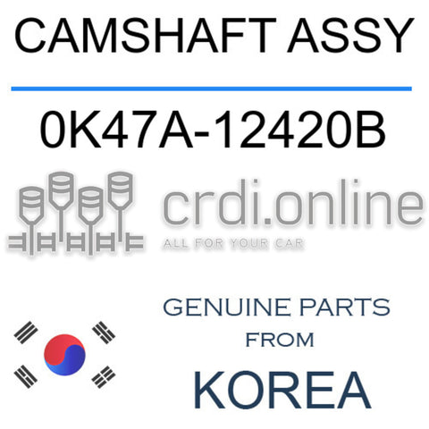 CAMSHAFT ASSY [ORIGINAL] 0K47A-12420B 0K47A12420B 0K47A 12420B