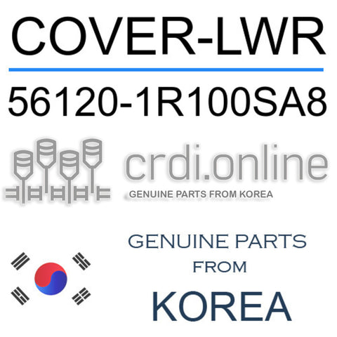 COVER-LWR 56120-1R100SA8 561201R100SA8 56120 1R100SA8