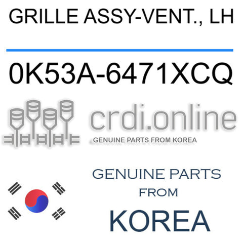 GRILLE ASSY-VENT., LH [ORIGINAL] 0K53A-6471XCQ 0K53A6471XCQ 0K53A 6471XCQ