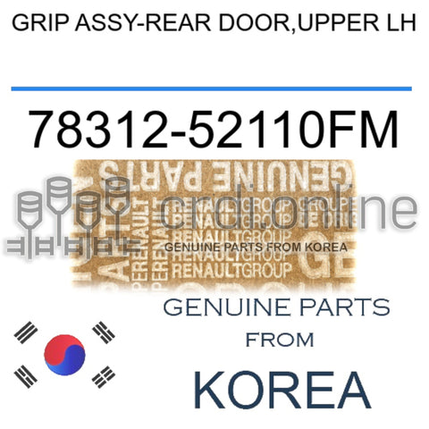 GRIP ASSY-REAR DOOR,UPPER LH [ORIGINAL] 78312-52110FM 7831252110FM 78312 52110FM