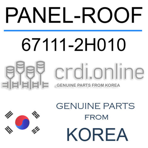 PANEL-ROOF [ORIGINAL] 67111-2H010 671112H010 67111 2H010