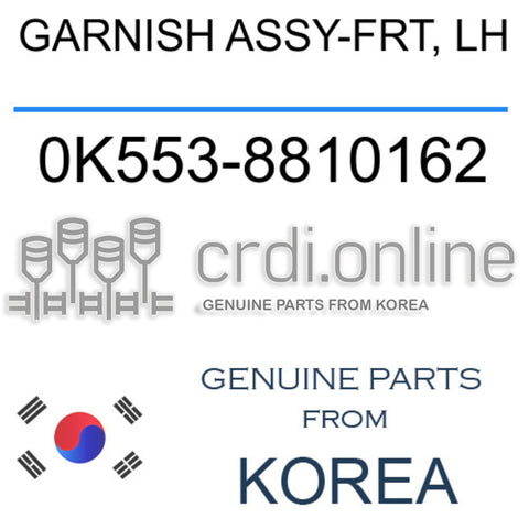 [ORIGINAL] GARNISH ASSY-FRT, LH 0K553-8810162 0K5538810162 0K553 8810162