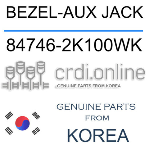 BEZEL-AUX JACK 84746-2K100WK 847462K100WK 84746 2K100WK