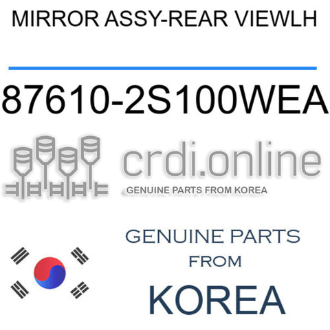 MIRROR ASSY-REAR VIEWLH [ORIGINAL] 87610-2S100WEA 876102S100WEA 87610 2S100WEA