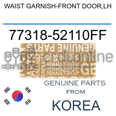 WAIST GARNISH-FRONT DOOR,LH [ORIGINAL] 77318-52110FF 7731852110FF 77318 52110FF