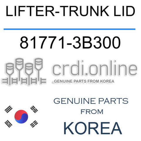 LIFTER-TRUNK LID [ORIGINAL] 81771-3B300 817713B300 81771 3B300