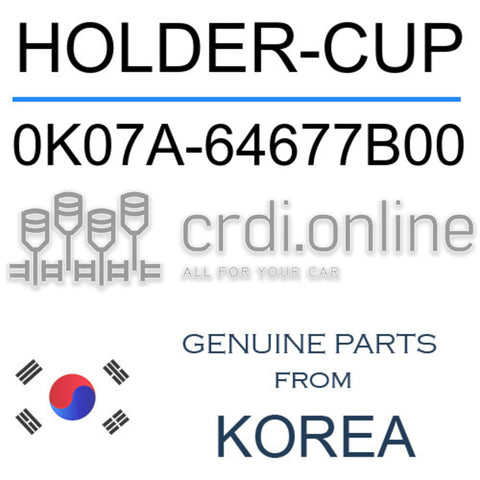 HOLDER-CUP [ORIGINAL] 0K07A-64677B00 0K07A64677B00 0K07A 64677B00