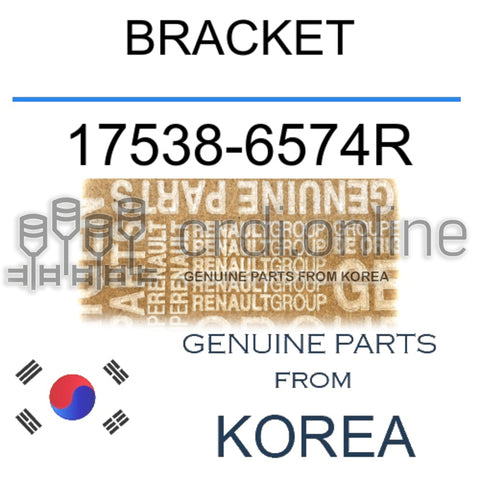 BRACKET [ORIGINAL] 17538-6574R 175386574R 17538 6574R
