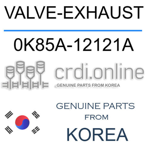 VALVE-EXHAUST [ORIGINAL] 0K85A-12121A 0K85A12121A 0K85A 12121A