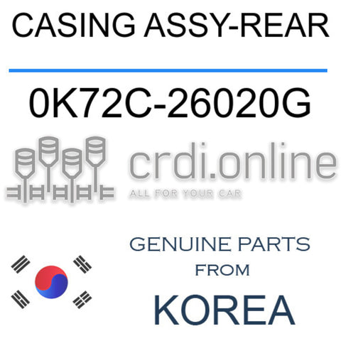 CASING ASSY-REAR [ORIGINAL] 0K72C-26020G 0K72C26020G 0K72C 26020G