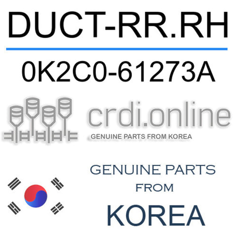 DUCT-RR.RH [ORIGINAL] 0K2C0-61273A 0K2C061273A 0K2C0 61273A