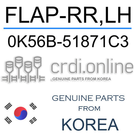 FLAP-RR,LH 0K56B-51871C3 0K56B51871C3 0K56B 51871C3