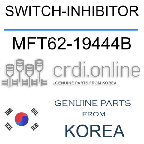 SWITCH-INHIBITOR [ORIGINAL] MFT62-19444B MFT6219444B MFT62 19444B