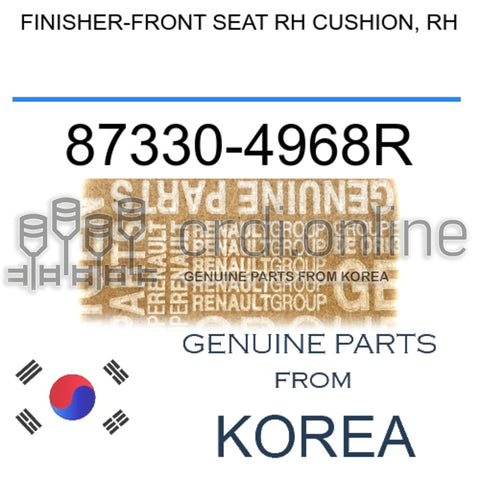 FINISHER-FRONT SEAT RH CUSHION, RH [ORIGINAL] 87330-4968R 873304968R 87330 4968R