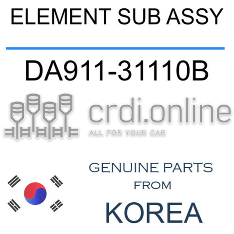 ELEMENT SUB ASSY [ORIGINAL] DA911-31110B DA91131110B DA911 31110B