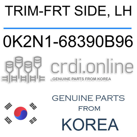 TRIM-FRT SIDE, LH [ORIGINAL] 0K2N1-68390B96 0K2N168390B96 0K2N1 68390B96