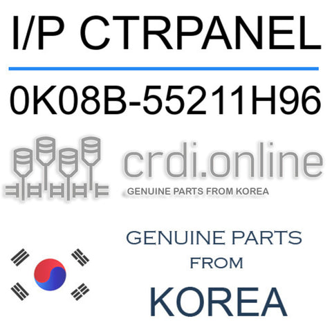 I/P CTRPANEL [ORIGINAL] 0K08B-55211H96 0K08B55211H96 0K08B 55211H96