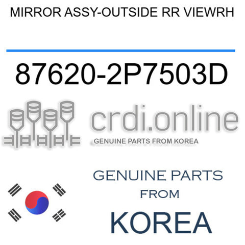 MIRROR ASSY-OUTSIDE RR VIEWRH [ORIGINAL] 87620-2P7503D 876202P7503D 87620 2P7503D