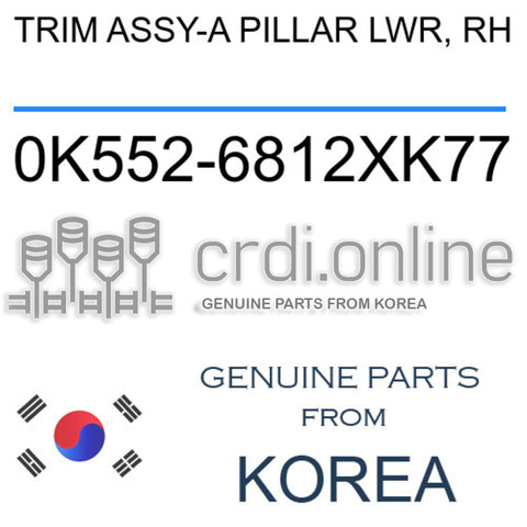 TRIM ASSY-A PILLAR LWR, RH [ORIGINAL] 0K552-6812XK77 0K5526812XK77 0K552 6812XK77